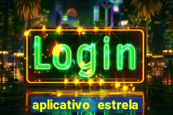 aplicativo estrela bet apk